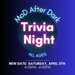 NEW DATE - MoD After Dark Trivia Night: All Ages