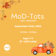 MoD Tots: Pumpkin Patch - 8 Oct 2025