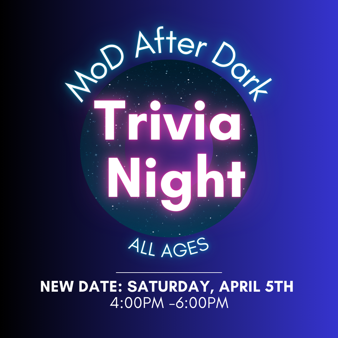 NEW DATE - MoD After Dark Trivia Night: All Ages