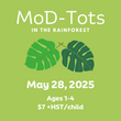 MoD-Tots: In the Rainforest